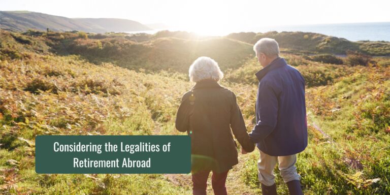 Considering the Legalities of Retirement Abroad Guidance for Washington Seniors